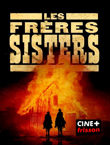 CINE+ Frisson - Les frères sisters