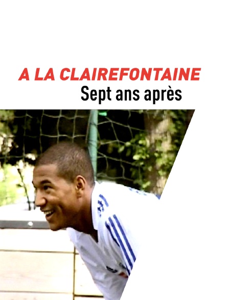 A la Clairefontaine... Sept ans après