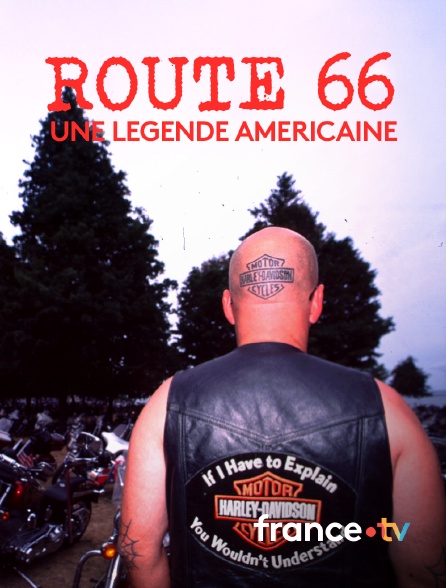 france.tv - Route 66, une légende américaine en replay