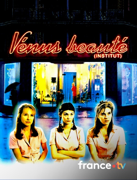 france.tv - Vénus beauté (institut) en replay