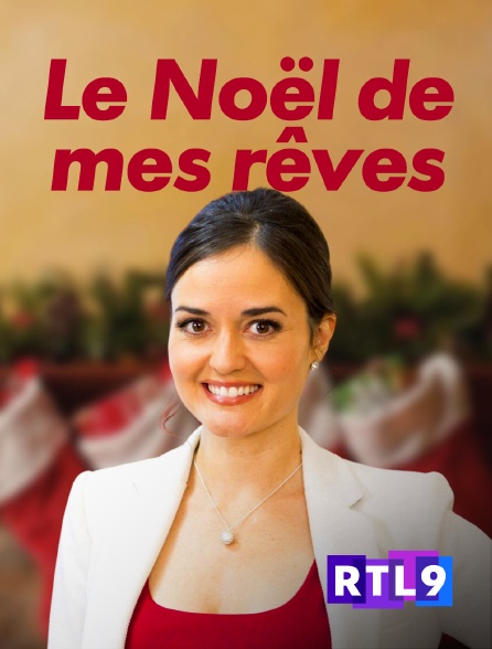 RTL 9 - Le Noël de mes rêves