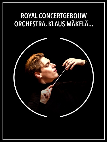 Royal Concertgebouw Orchestra, Klaus Mäkelä : Bruckner