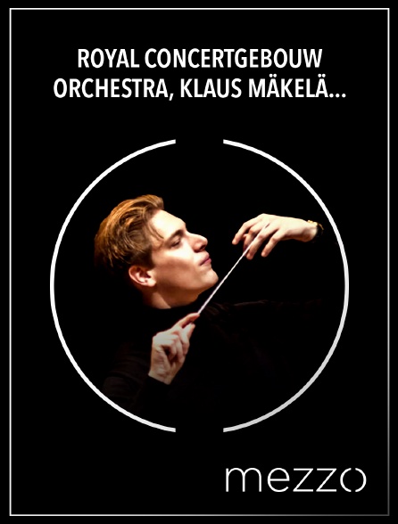 Mezzo - Royal Concertgebouw Orchestra, Klaus Mäkelä : Bruckner
