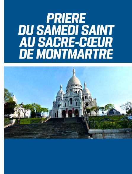 Prière du matin du Samedi Saint 2023 au Sacré-Cœur de Montmartre