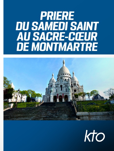 KTO - Prière du matin du Samedi Saint 2023 au Sacré-Cœur de Montmartre