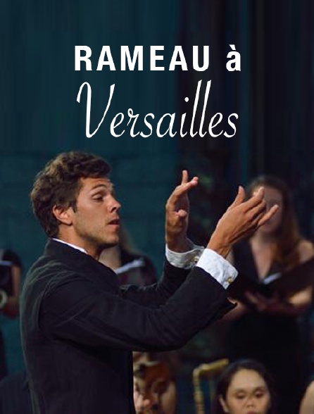 Rameau à Versailles