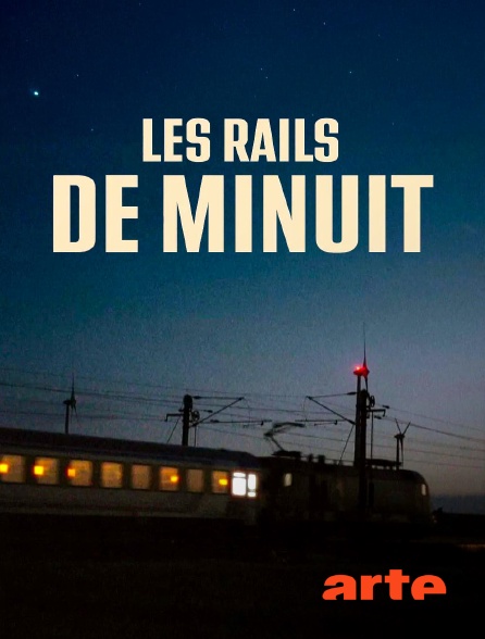 Arte - Les rails de minuit