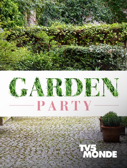 TV5MONDE - Garden Party