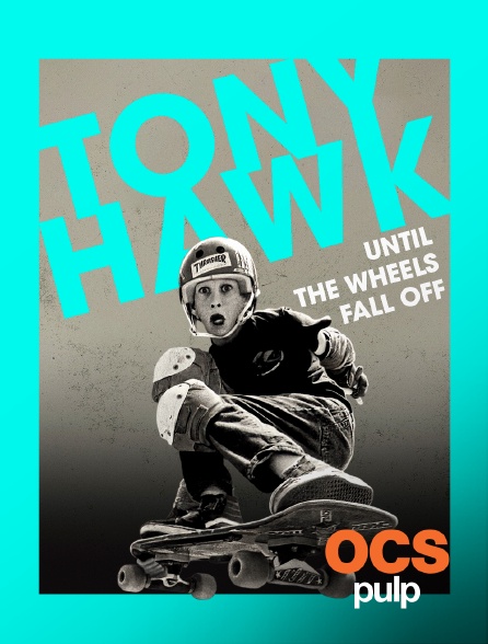 OCS Pulp - Tony Hawk : Until the Wheels Fall Off