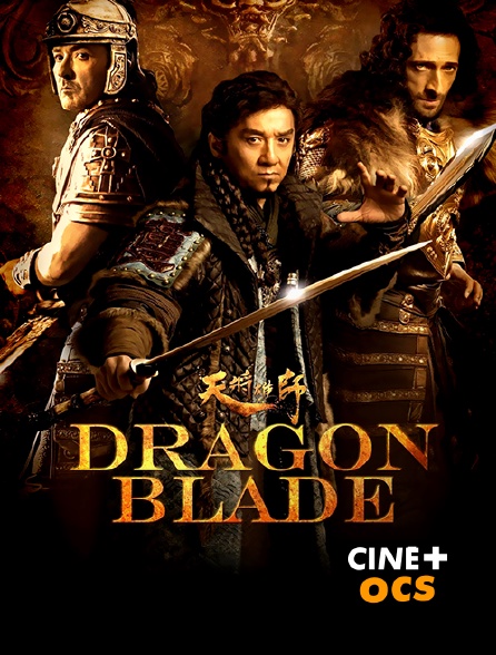 CINÉ Cinéma - Dragon Blade