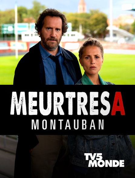 TV5MONDE - Meurtres à Montauban