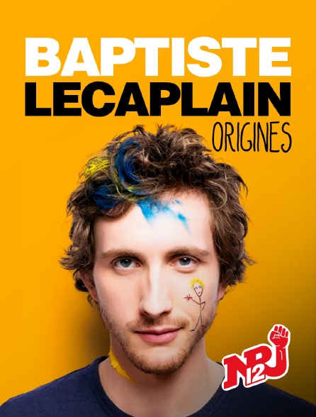 NRJ 12 - Baptiste Lecaplain : Origines