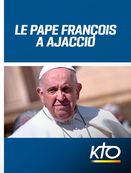 KTO - Le pape François à Ajaccio