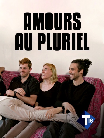 T18 - Amours au pluriel