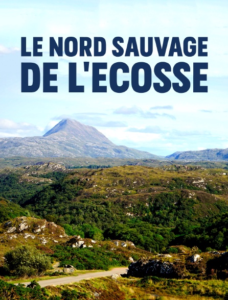 Le Nord sauvage de l'Ecosse