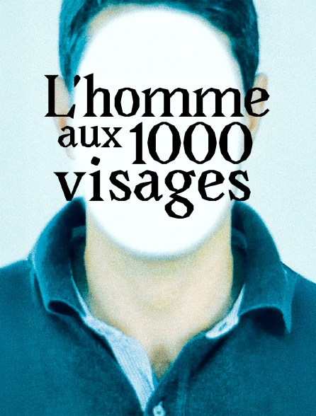 L'homme aux mille visages