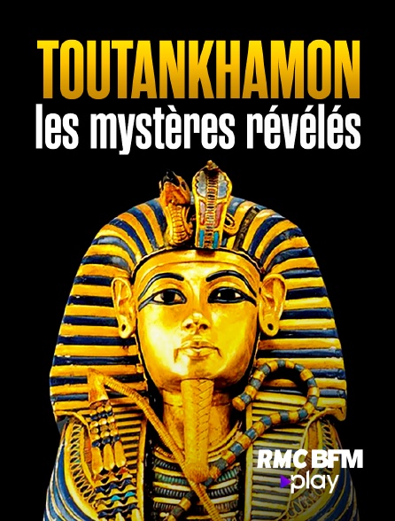 RMC BFM Play - Toutankhamon, les mystères révélés