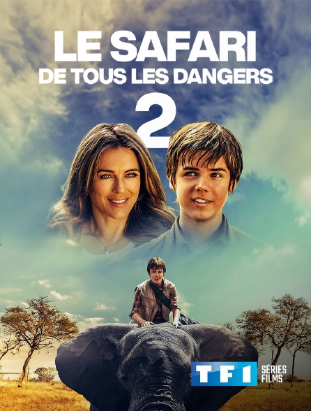 TF1 Séries Films - Le safari de tous les dangers 2