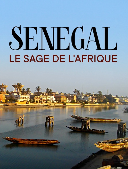 Sénégal, le sage de l'Afrique