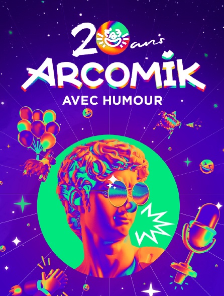 Arcomik fête ses 20 ans en humour