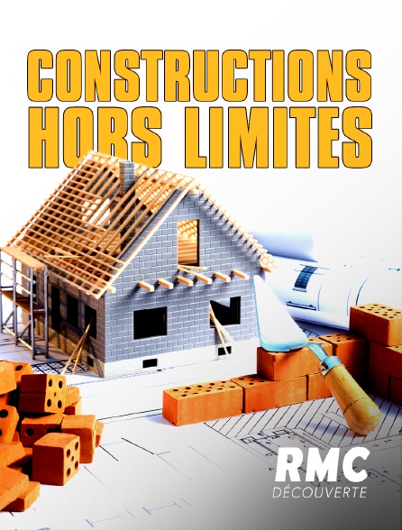 RMC Découverte - Constructions hors limites