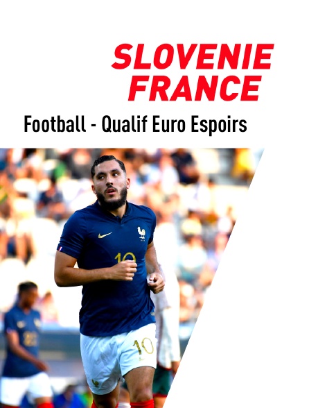 Football - Qualifications de l'Euro Espoirs : Slovénie / France