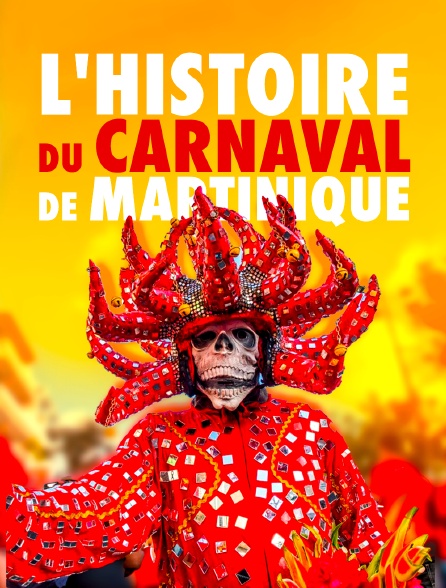 Histoire du Carnaval en Martinique