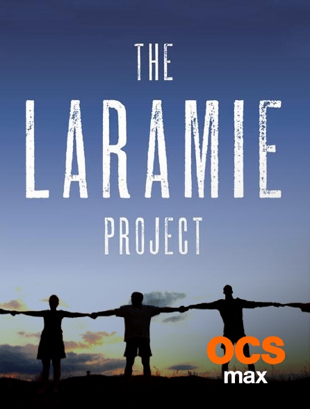 OCS Max - The Laramie Project
