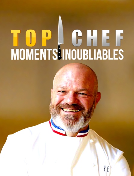 Top Chef : des moments inoubliables