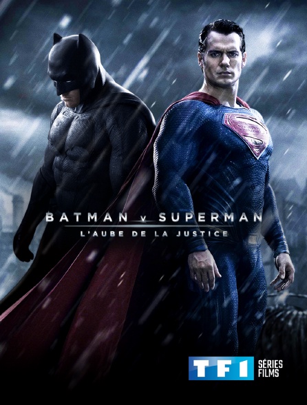 TF1 Séries Films - Batman v Superman : l'aube de la justice