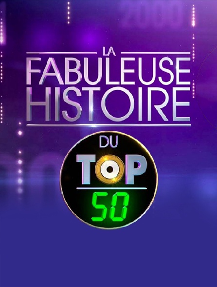 La fabuleuse histoire du Top 50