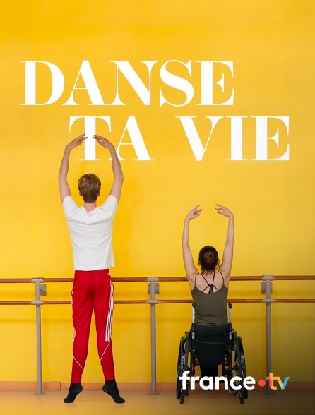 france.tv - Danse ta vie en replay