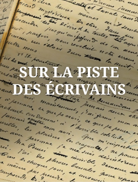 Sur la piste des écrivains