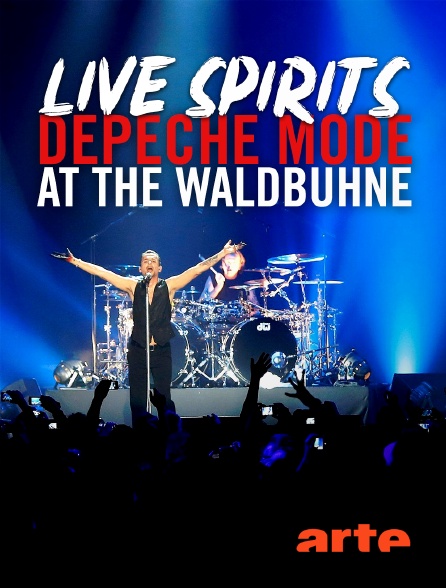 Arte - Live Spirits : Depeche Mode at the Waldbühne