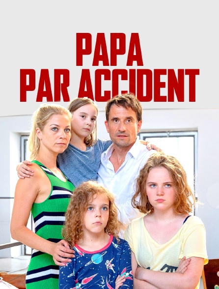 Papa par accident