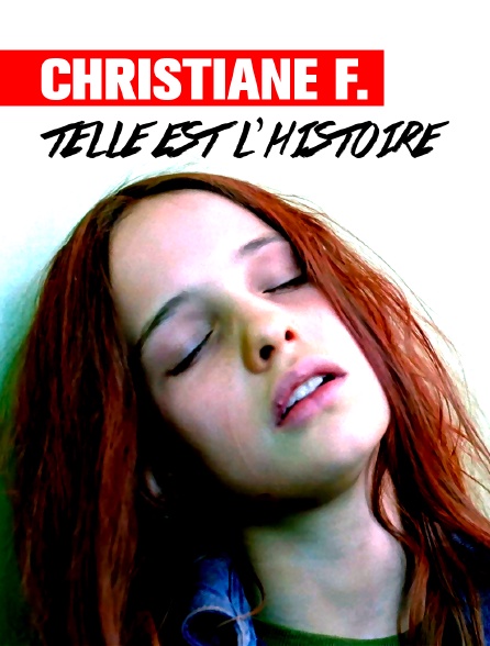 Christiane F. : Telle est l'histoire