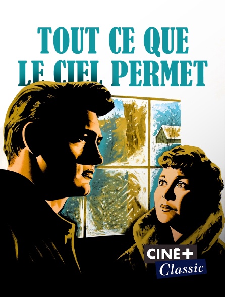Ciné+ Classic - Tout ce que le ciel permet