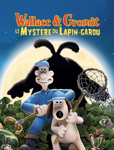 Wallace & Gromit : le mystère du lapin-garou