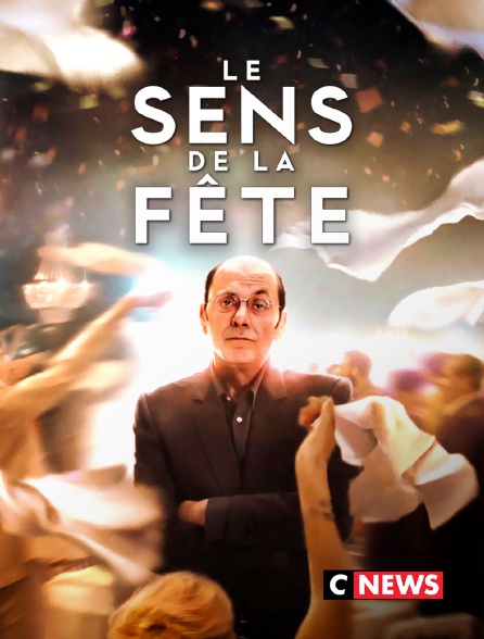 CNEWS - Le sens de la fête