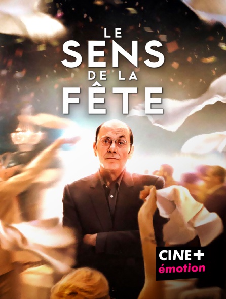 CINE+ Emotion - Le sens de la fête