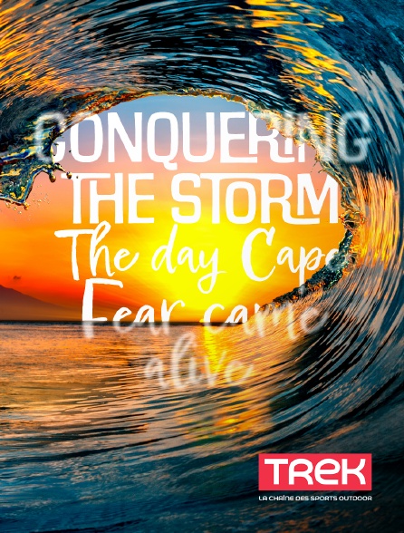 Trek - Conquering the Storm: The day Cape Fear came alive