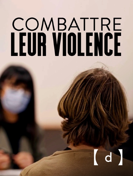 France TV Docs - Combattre leur violence