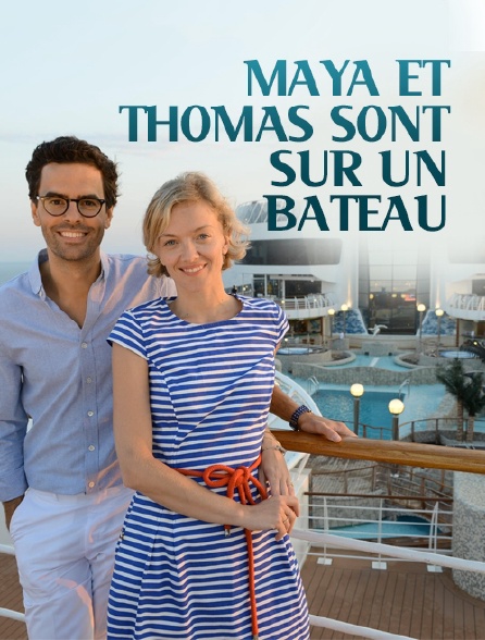 Maya et Thomas sont sur un bateau