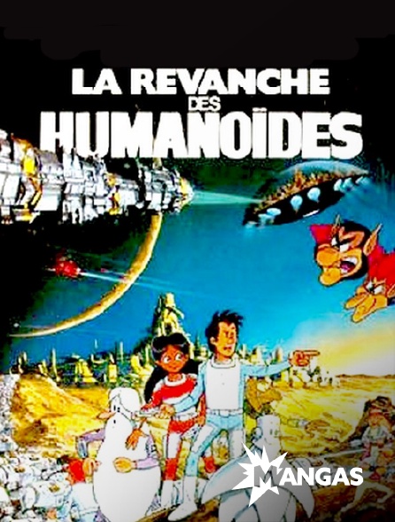MANGAS - La Revanche des humanoïdes