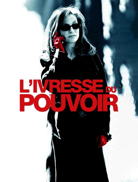 L'ivresse du pouvoir