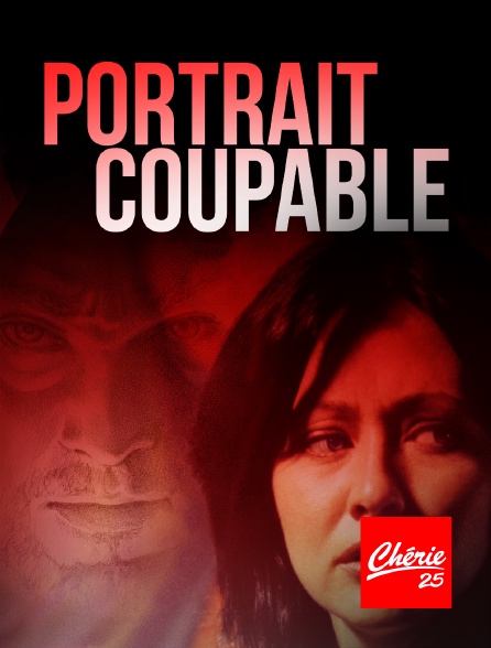 Chérie 25 - Portrait coupable