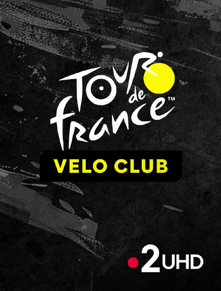 France 2 UHD - Vélo Club
