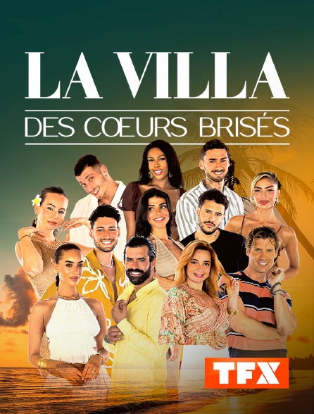 TFX - La villa des cœurs brisés - 18/09/2024 à 19h05