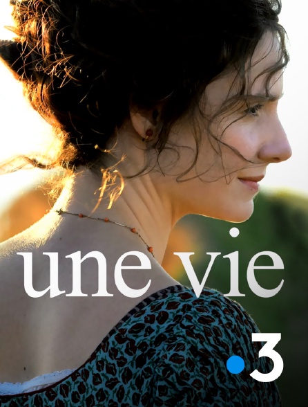 France 3 - Une vie