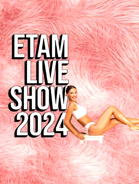 Etam Live Show
